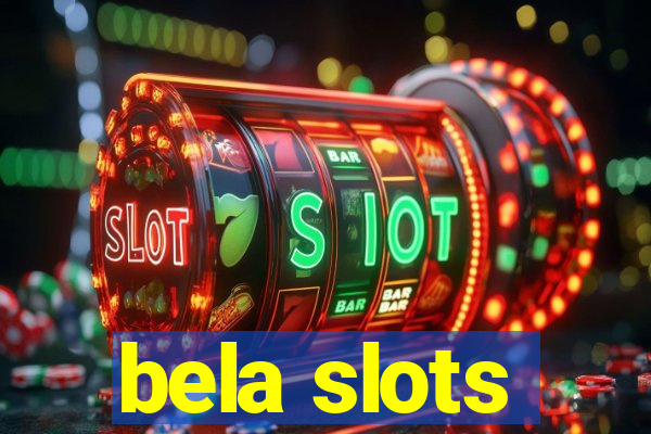 bela slots