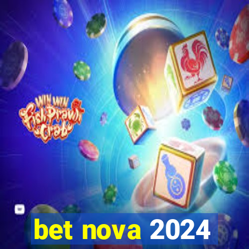 bet nova 2024