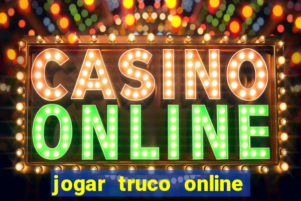 jogar truco online valendo dinheiro