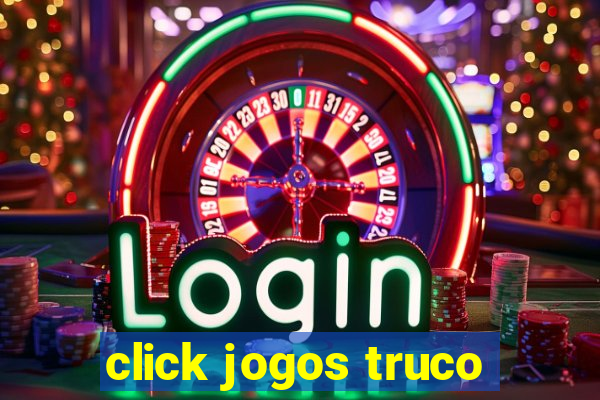 click jogos truco