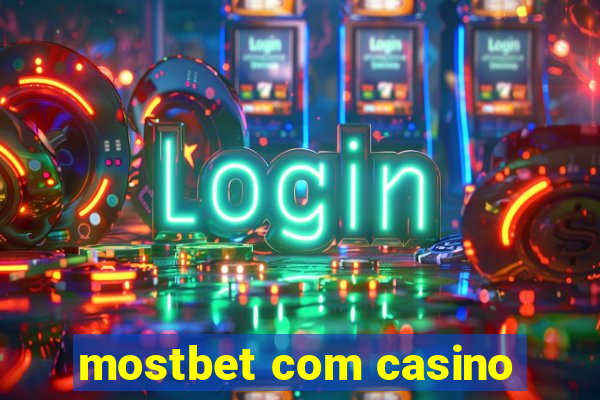 mostbet com casino