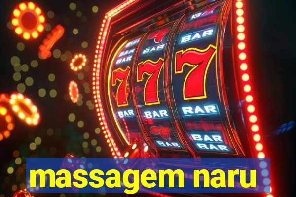 massagem naru