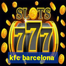 kfc barcelona