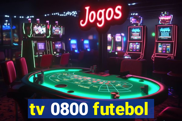 tv 0800 futebol