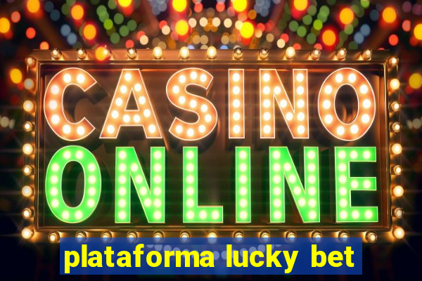 plataforma lucky bet