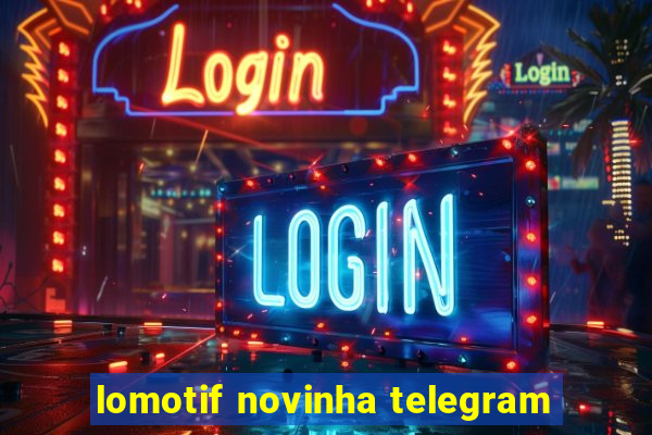 lomotif novinha telegram