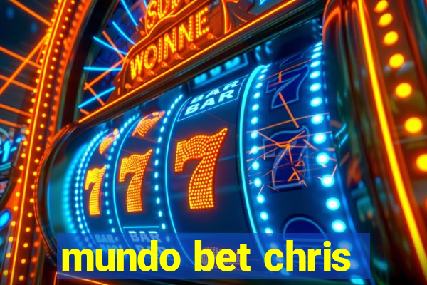 mundo bet chris