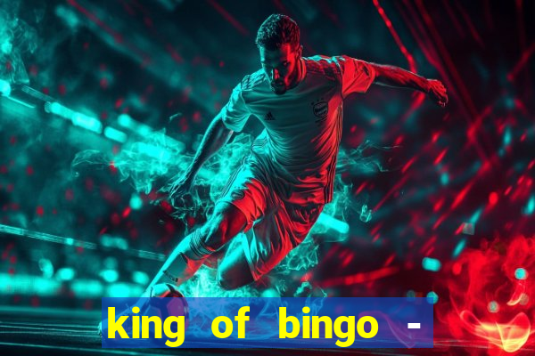 king of bingo - video bingo