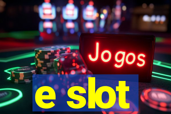 e slot