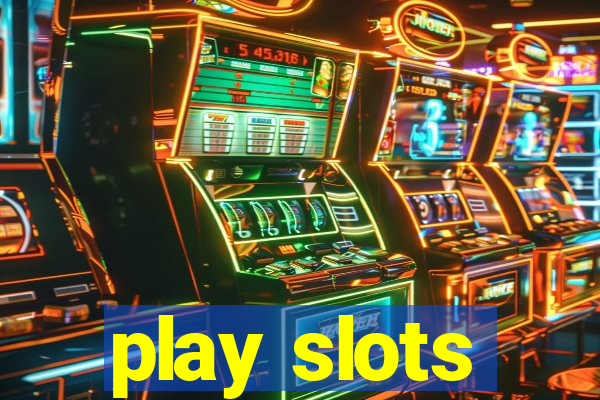 play slots