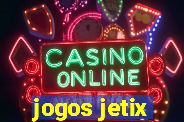 jogos jetix