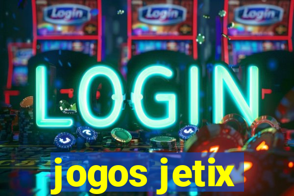 jogos jetix