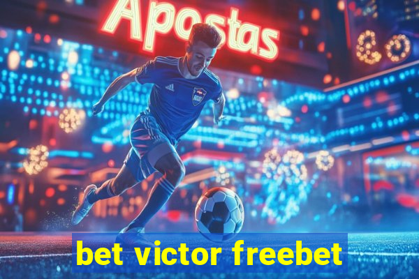 bet victor freebet