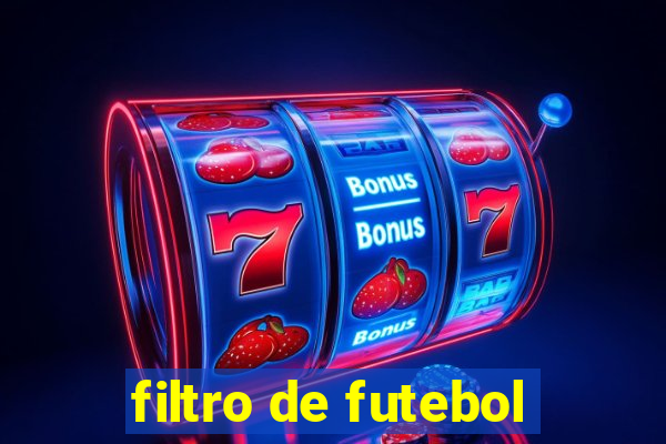 filtro de futebol