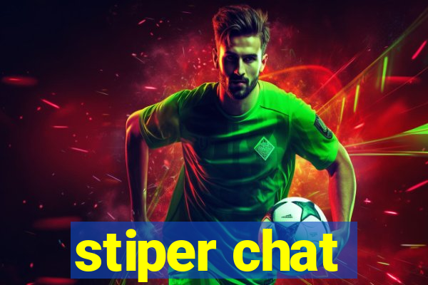 stiper chat