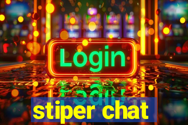 stiper chat