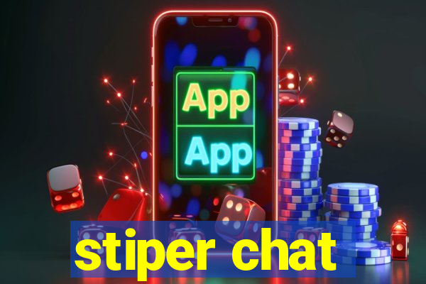 stiper chat