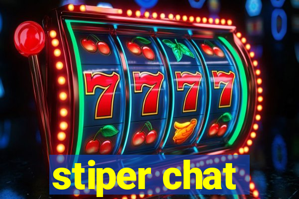 stiper chat