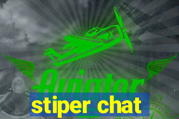 stiper chat