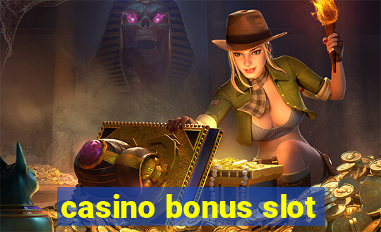 casino bonus slot