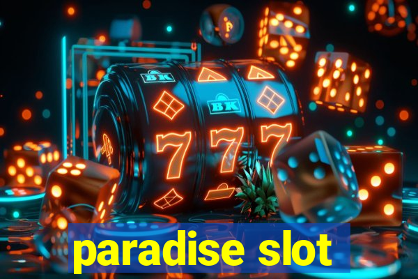 paradise slot