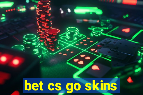 bet cs go skins