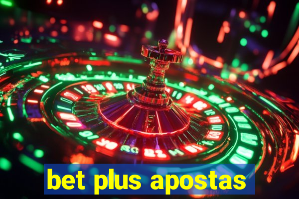 bet plus apostas