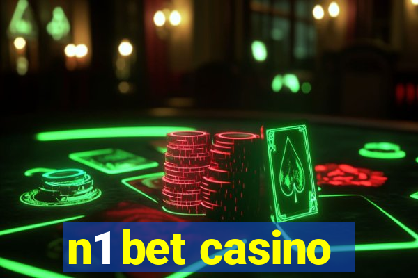 n1 bet casino