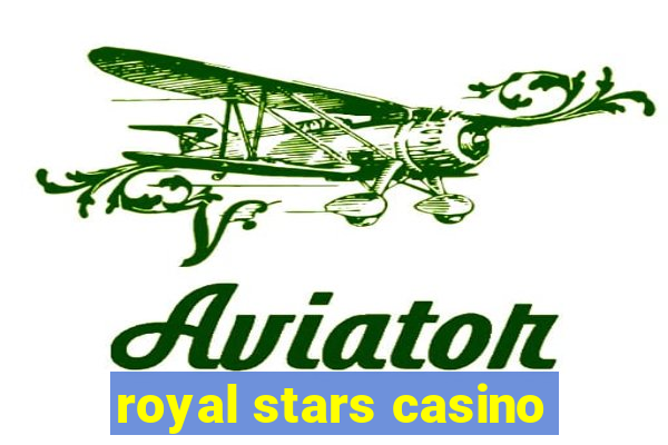 royal stars casino