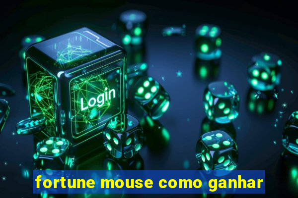 fortune mouse como ganhar