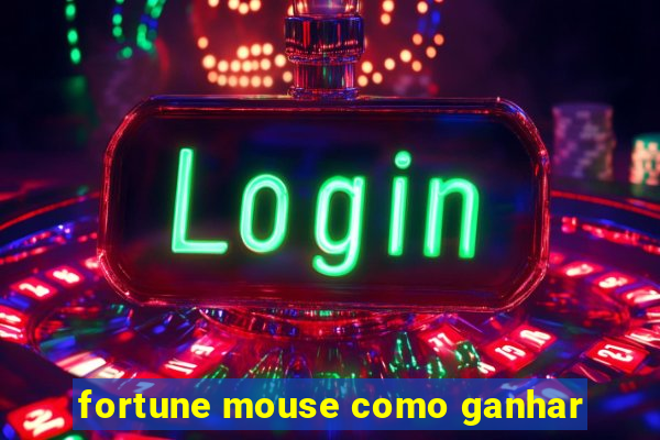 fortune mouse como ganhar