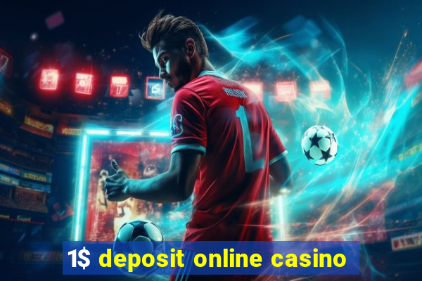 1$ deposit online casino