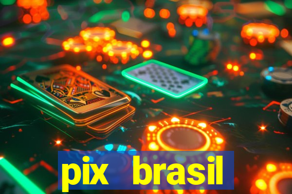 pix brasil entretenimento esportivo