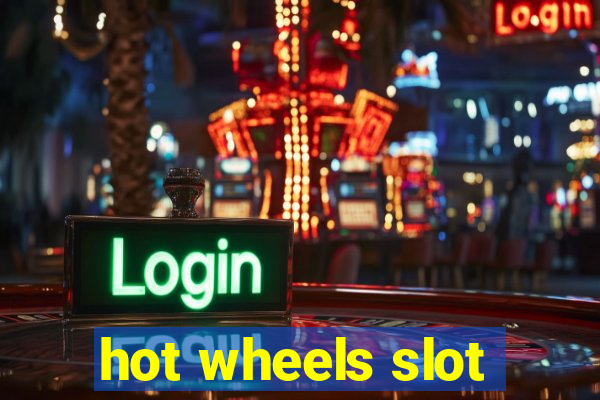 hot wheels slot