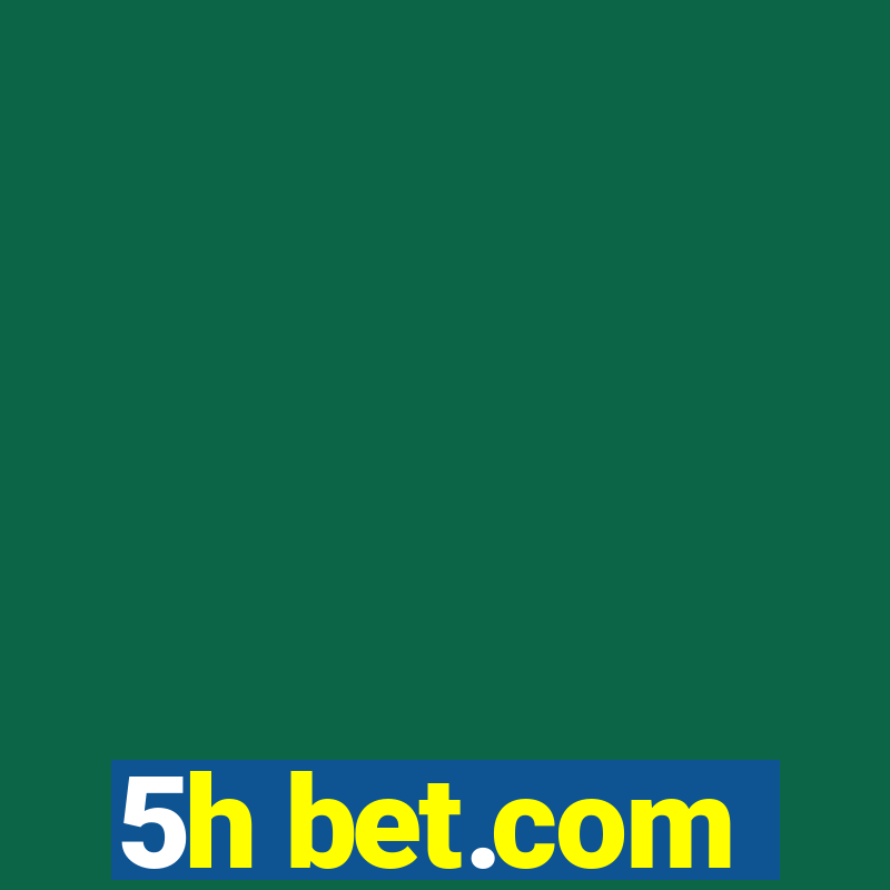 5h bet.com