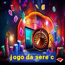 jogo da sere c