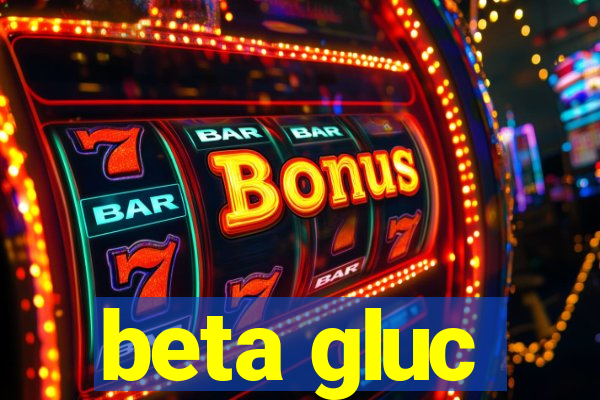 beta gluc