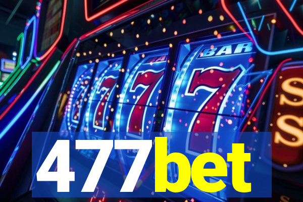 477bet