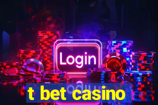 t bet casino