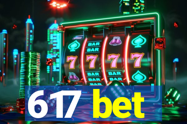 617 bet