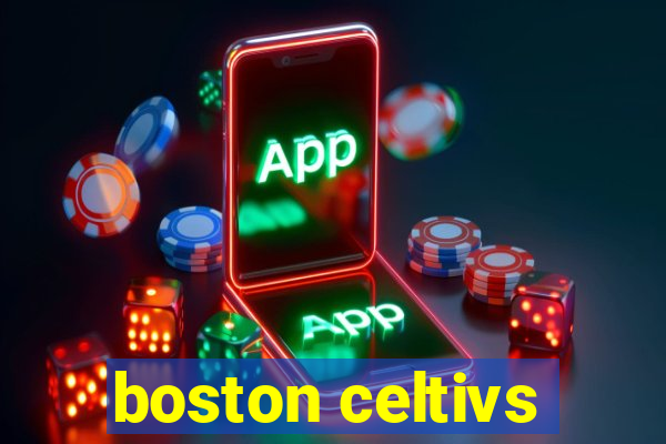 boston celtivs