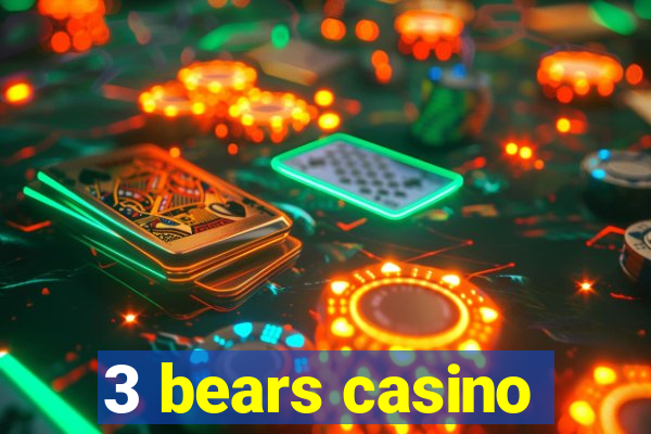 3 bears casino