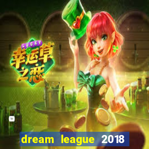 dream league 2018 dinheiro infinito