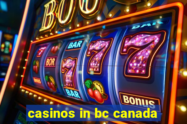 casinos in bc canada