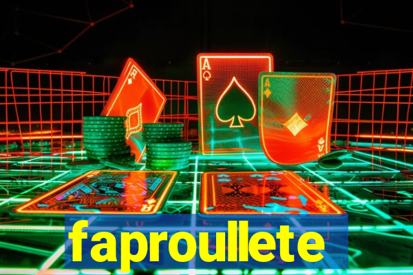 faproullete