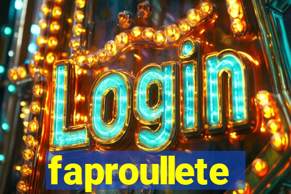 faproullete