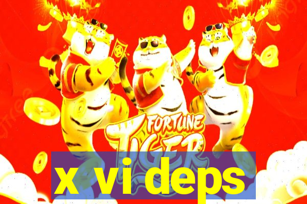 x vi deps