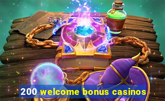 200 welcome bonus casinos