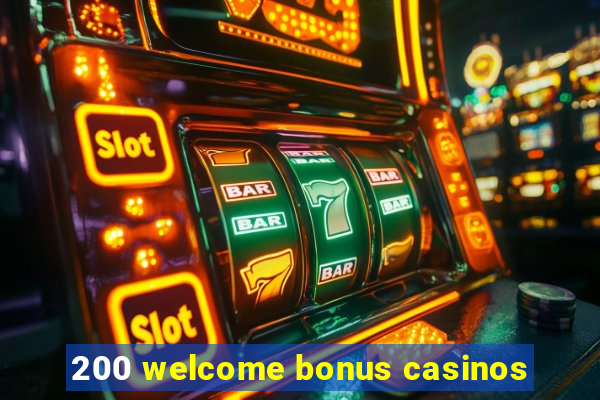 200 welcome bonus casinos