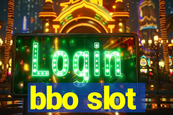 bbo slot